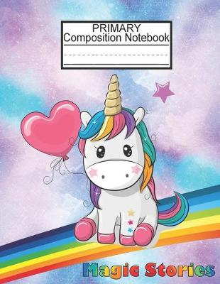 Book cover for Primary Composition Notebook-Magic Stories