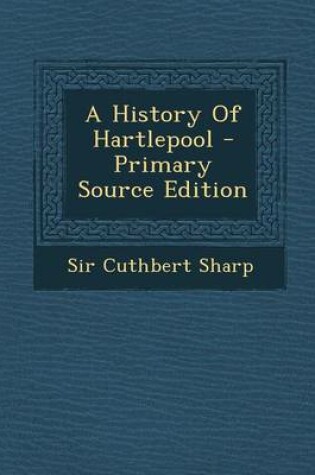 Cover of A History of Hartlepool