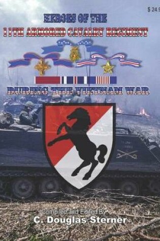 Cover of Heroes of the 11th Armored Cavalry Regiment During the Vietnam War