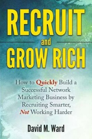 Cover of Recruit and Grow Rich