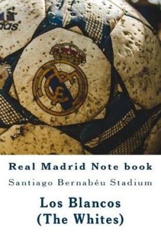 Cover of Real Madrid Note book Massive 200 pages