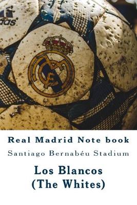 Book cover for Real Madrid Note book Massive 200 pages
