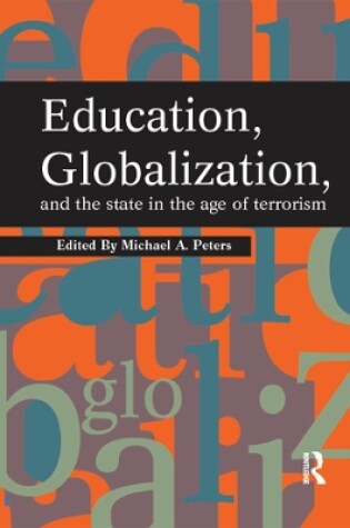 Cover of Education, Globalization and the State in the Age of Terrorism