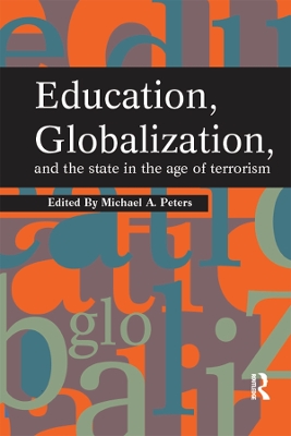 Book cover for Education, Globalization and the State in the Age of Terrorism