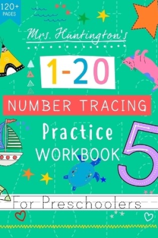 Cover of Mrs Huntington's Number Tracing Practice Workbook for Preschoolers