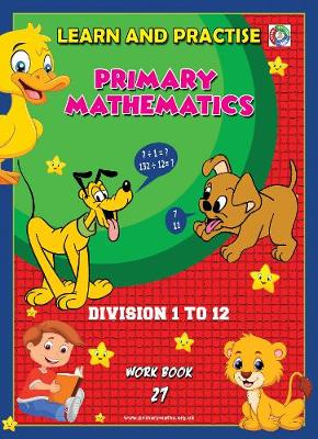 Book cover for LEARN AND PRACTISE,  PRIMARY MATHEMATICS,   WORKBOOK  ~ 27