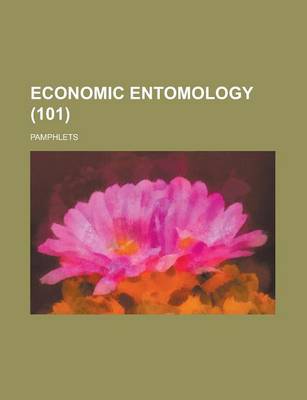 Book cover for Economic Entomology; Pamphlets (101 )