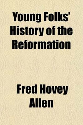 Cover of Young Folks' History of the Reformation