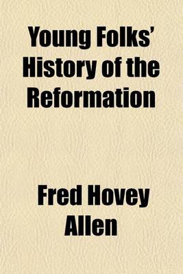 Book cover for Young Folks' History of the Reformation