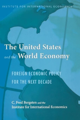 Book cover for The United States and the World Economy – Foreign Economic Policy for the Next Decade