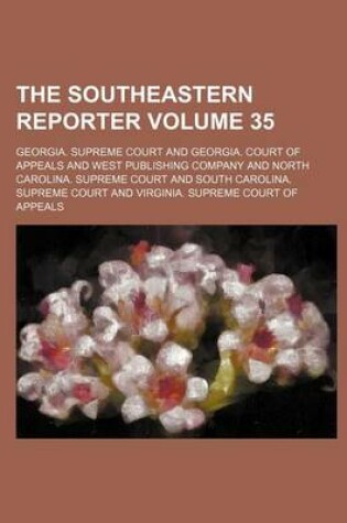 Cover of The Southeastern Reporter Volume 35