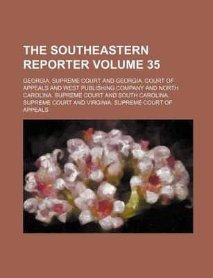 Book cover for The Southeastern Reporter Volume 35