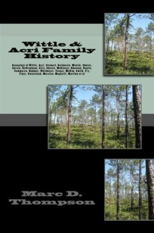 Cover of Genealogy of Wittle, Acri, Stewart, Barbuscio, Minick, Shover, Curcio, et al