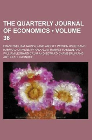 Cover of The Quarterly Journal of Economics (Volume 36)