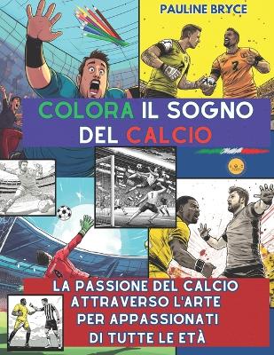 Book cover for Colora Il Sogno del Calcio