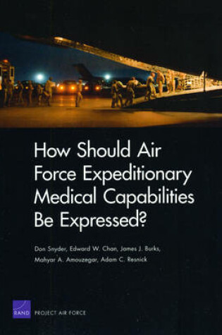 Cover of How Should Air Force Expeditionary Medical Capabilities be Expressed?