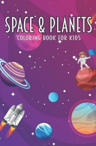 Cover of Space & Planets Coloring Book For Kids