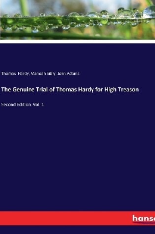 Cover of The Genuine Trial of Thomas Hardy for High Treason