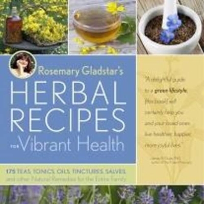 Book cover for Rosemary Gladstar's Herbal Recipes for Vibrant Health