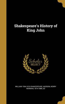 Book cover for Shakespeare's History of King John