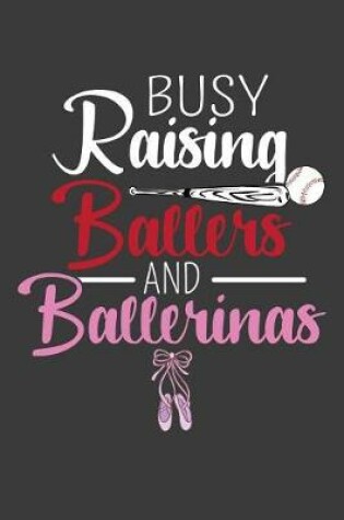 Cover of Busy Raising Ballers and Ballerinas