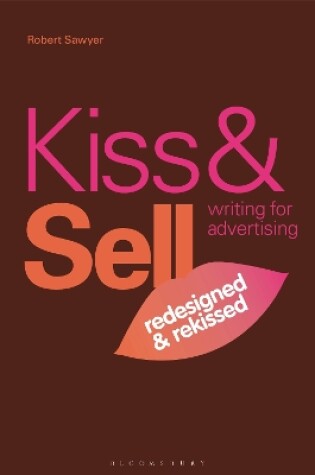 Cover of Kiss & Sell: Writing for Advertising