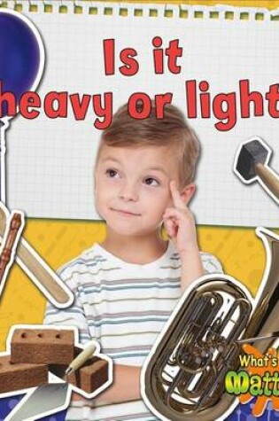 Cover of Is It Heavy or Light?