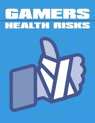 Book cover for Gamers' Health Risks