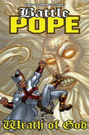 Cover of Battle Pope Volume 4: Wrath Of God