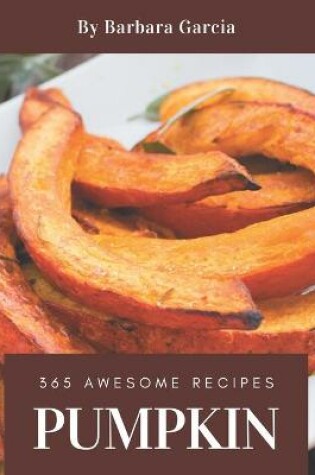 Cover of 365 Awesome Pumpkin Recipes