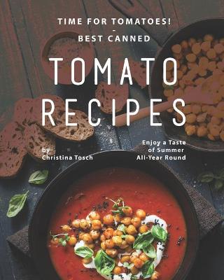 Book cover for Time for Tomatoes! - Best Canned Tomato Recipes