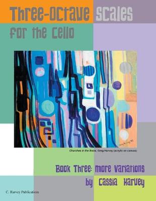 Book cover for Three-Octave Scales for the Cello, Book Three