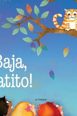 Cover of Baja, Gatito! (Kitty Come Down!)