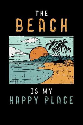 Book cover for The Beach Is My Happy Place