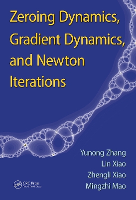 Book cover for Zeroing Dynamics, Gradient Dynamics, and Newton Iterations