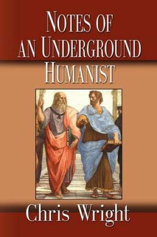 Cover of Notes of an Underground Humanist