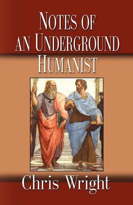 Book cover for Notes of an Underground Humanist