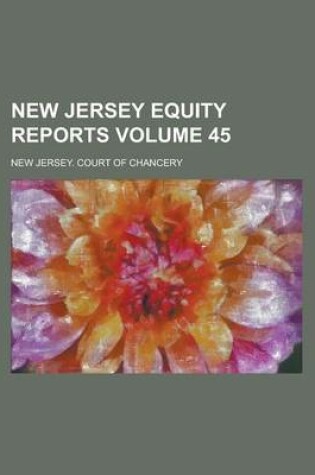 Cover of New Jersey Equity Reports Volume 45