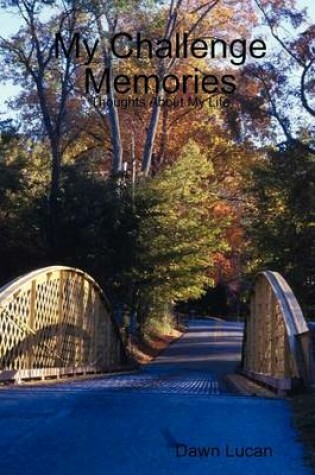 Cover of My Challenge Memories