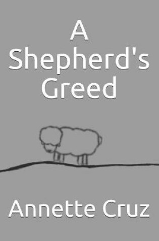 Cover of A Shepherd's Greed