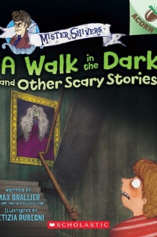 Cover of A Walk in the Dark and Other Scary Stories: An Acorn Book