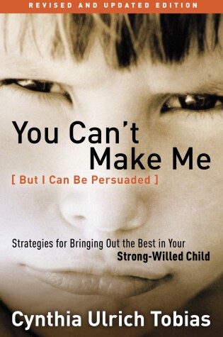 Cover of You Can't Make Me (But I Can be Persuaded)