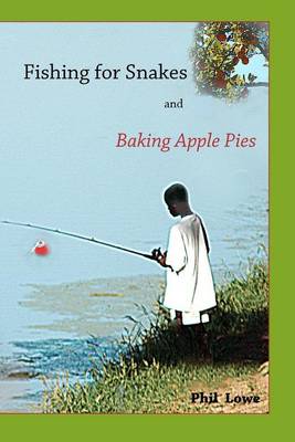 Book cover for Fishing for Snakes and Baking Apple Pies