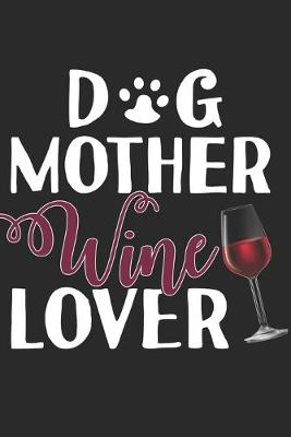 Book cover for Dog Mother Wine Lover