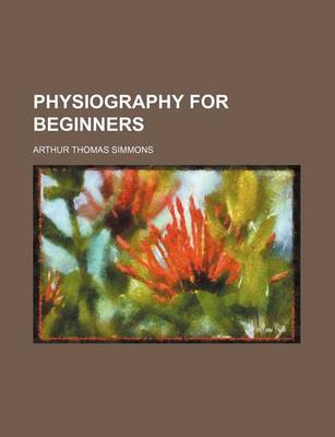 Book cover for Physiography for Beginners