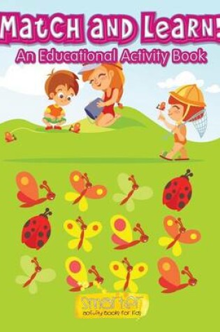 Cover of Match and Learn! an Educational Activity Book