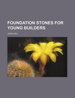 Book cover for Foundation Stones for Young Builders