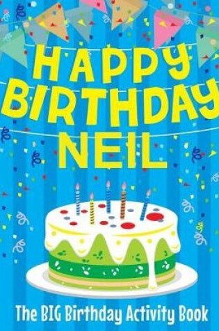 Cover of Happy Birthday Neil - The Big Birthday Activity Book