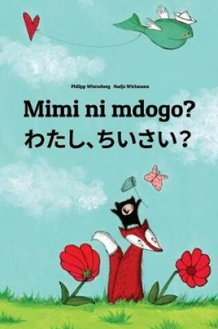 Cover of Mimi ni mdogo? Watashi, chiisai?