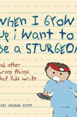 Cover of When I Grow Up I Want to be a Sturgeon
